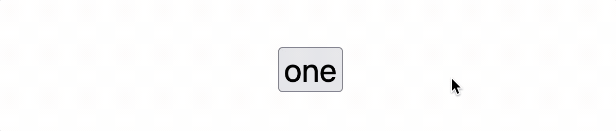 Animation in which a button labeled "one" is clicked, which reveals a button labeled "two". When "two" is clicked it reveals button "three". When "three" is clicked a message appears that reads "success". In each case, the effect of the button presses is immediate.