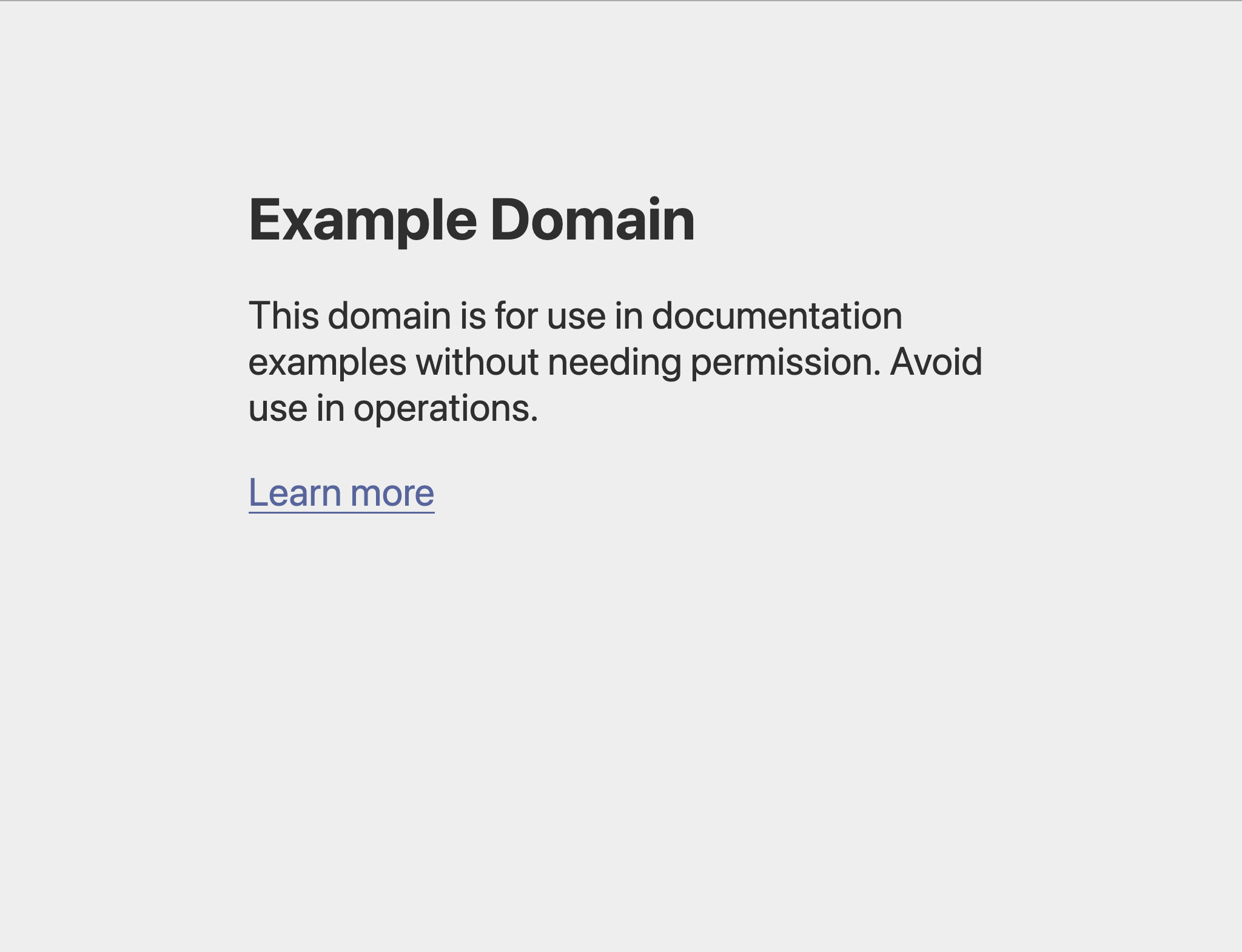 Example Domain This domain is for use in documentation examples without needing permission. Avoid use in operations. Learn more